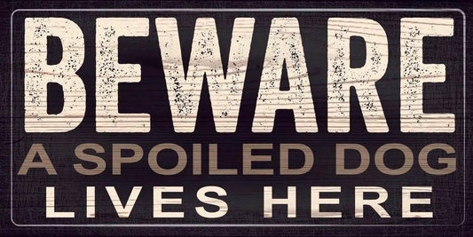  Pet Sign Wood Beware A Spoiled Dog Lives 10 By 5 Inches -  ToylandEU™