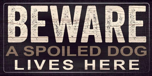  Pet Sign Wood Beware A Spoiled Dog Lives 10 By 5 Inches -  ToylandEU™