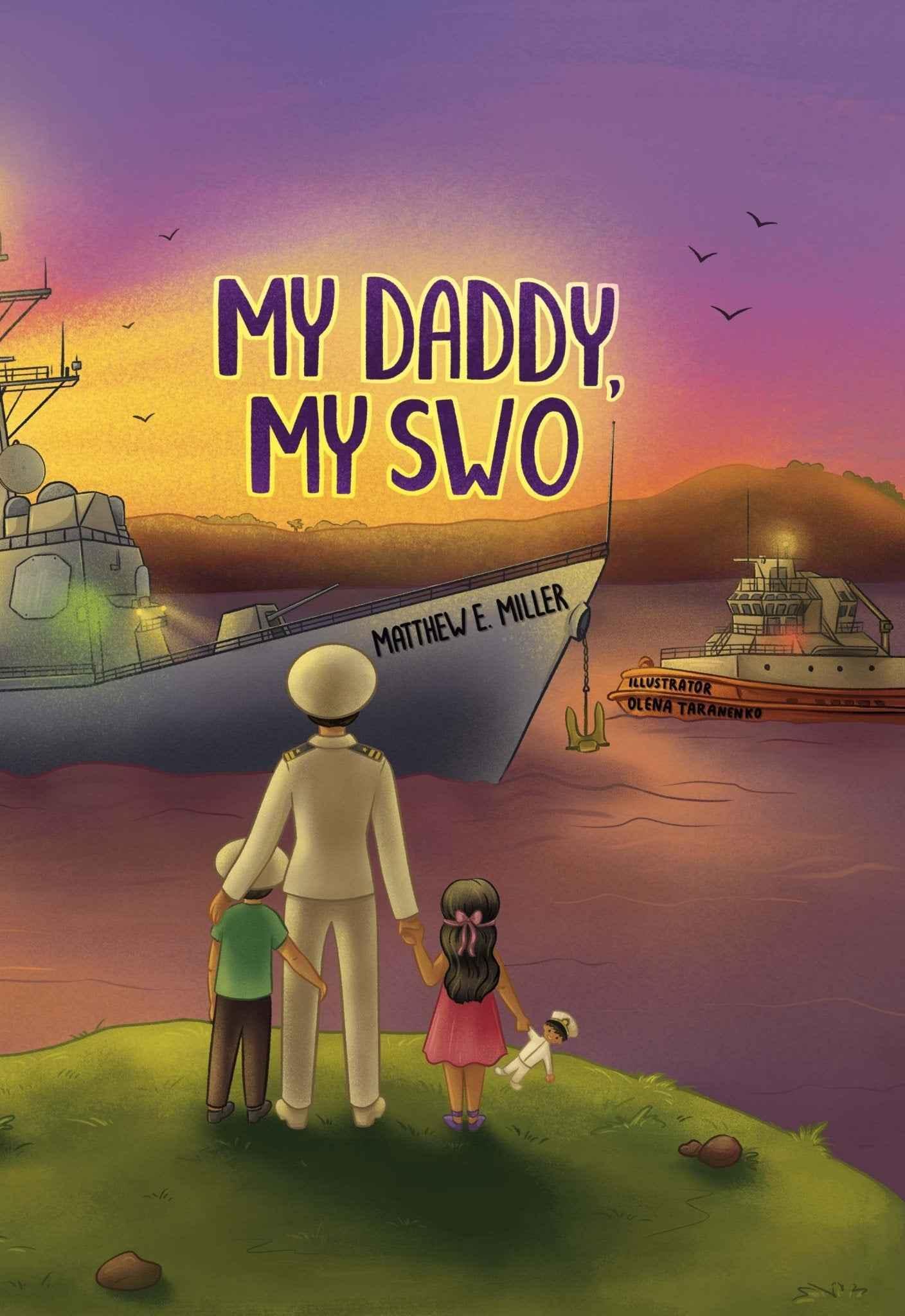 SWO (Surface Warfare Officer) Children's Book My Daddy, My Soldier by Matthew E. MILLER - ToylandEU