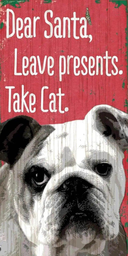  Wood Pet Sign Dear Santa Leave Presents Cat Bulldog 5x10 -  ToylandEU™