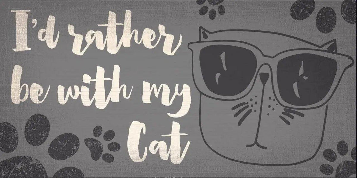  Wood Pet Sign I Would Rather Be With My Cat 10 By 5 Inch -  ToylandEU™
