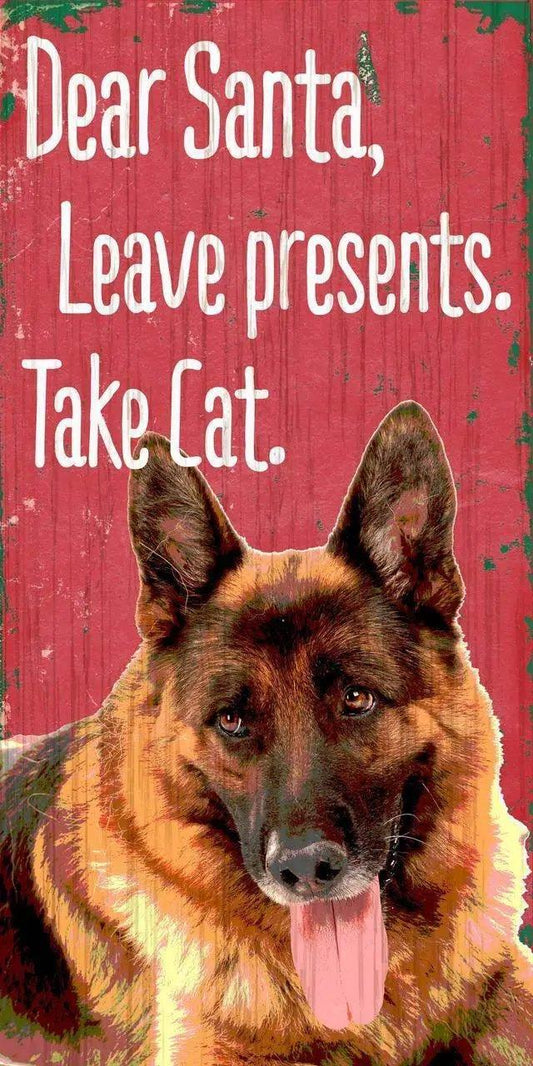  Wood Sign Dear Santa Take Cat German Shepherd 5x10 -  ToylandEU™