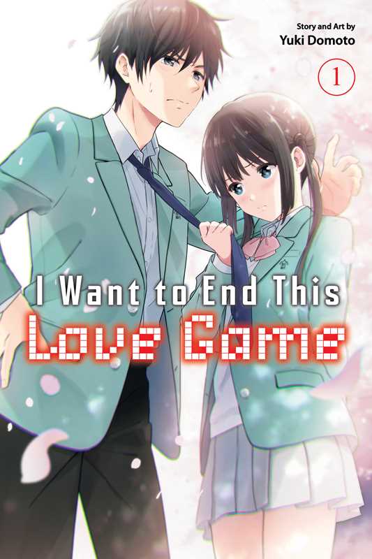 Manga Volume 1 | I Want To End This Love Game | Yuki Domoto | Paperback Edition
