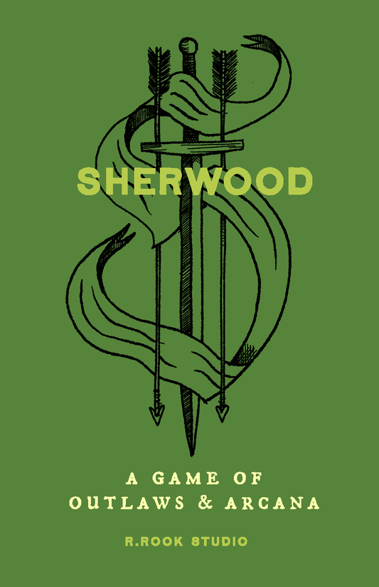 Sherwood: A Game Of Outlaws And Arcana | Zine-Sized RPG